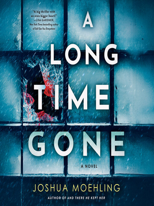 Title details for A Long Time Gone by Joshua Moehling - Wait list